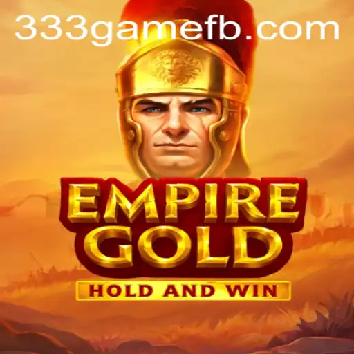 EmpireGold: Unveiling the Allure and Strategy Behind the Game