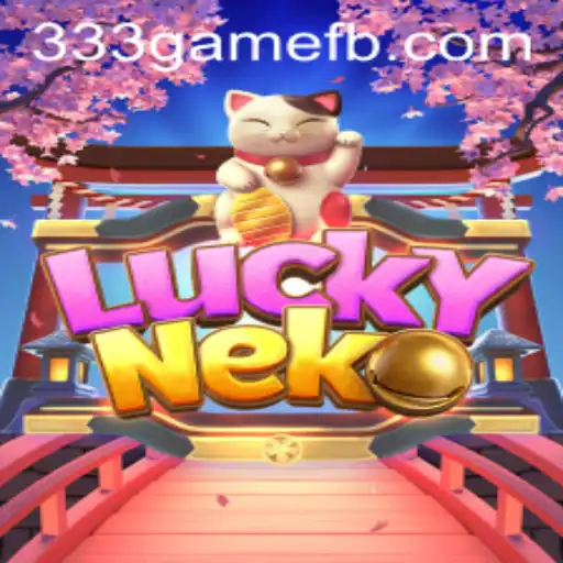 Discover the Fascinating World of LuckyNeko on 333game.com