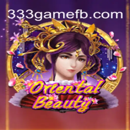 Exploring the Enchanting World of OrientalBeauty on 333game.com