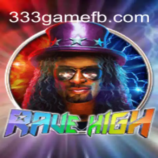 Discover the Thrilling World of RaveHigh on 333game.com