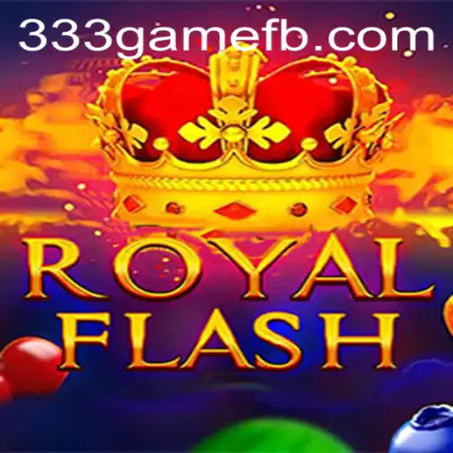 Dive into the World of RoyalFlash: The Latest Sensation from 333game.com