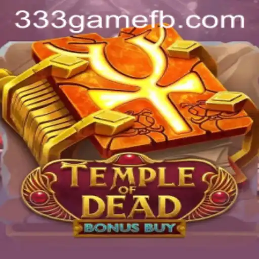 Exploring TempleofDeadBonusBuy: An In-Depth Look Into the Latest Gaming Sensation